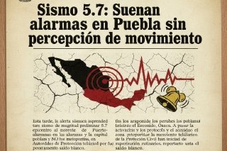 5.7: Suenan alarmas en Puebla sin percepci&oacute;n de movimiento