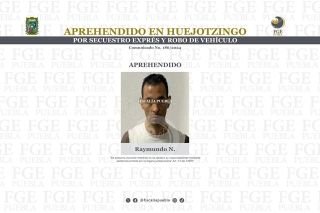 Aprehendido en Huejotzingo por secuestro expr&eacute;s y robo de veh&iacute;culo