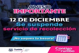 El 12 de diciembre se suspender&aacute;n&nbsp; labores de recolecci&oacute;n y barrido manual Puebla &nbsp;