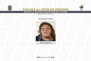 Pasar&aacute; 50 a&ntilde;os en prisi&oacute;n; suman 13 sentenciados por secuestro